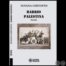 BARRIO PALESTINA - Novela de SUSANA GERTOPÁN - Año 2023